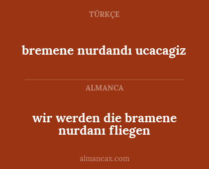 bremene nurdandı ucacagiz - wir werden die bramene nurdanı fliegen