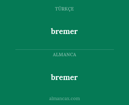 bremer - bremer
