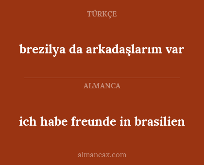 ich habe freunde in brasilien - brezilya da arkadaşlarım var