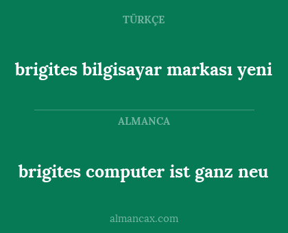 brigites bilgisayar markası yeni - brigites computer ist ganz neu
