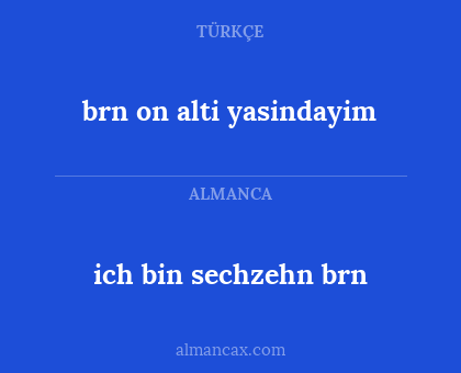 brn on alti yasindayim - ich bin sechzehn brn