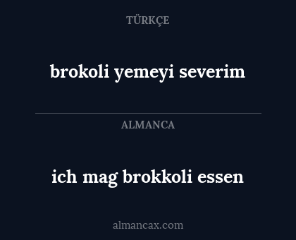 brokoli yemeyi severim - ich mag brokkoli essen