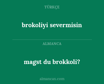 magst du brokkoli? - brokoliyi severmisin