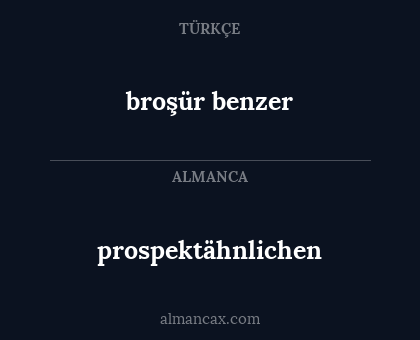 prospektähnlichen - broşür benzer