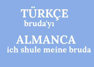bruda%26%2339%3By%C4%B1-ich+shule+meine+bruda.png