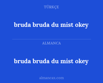 bruda bruda du mist okey - bruda bruda du mist okey