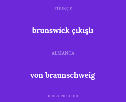 brunswick çıkışlı - von braunschweig