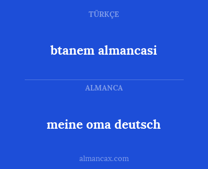 meine oma deutsch - btanem almancasi