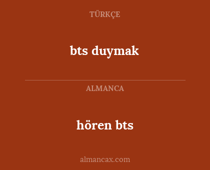 hören bts - bts duymak