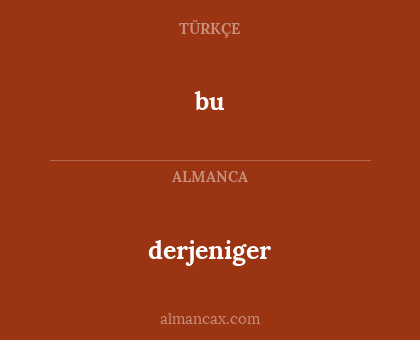 derjeniger - bu