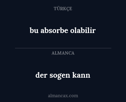 bu absorbe olabilir - der sogen kann