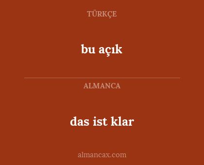 das ist klar - bu açık