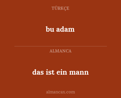 bu adam - das ist ein mann