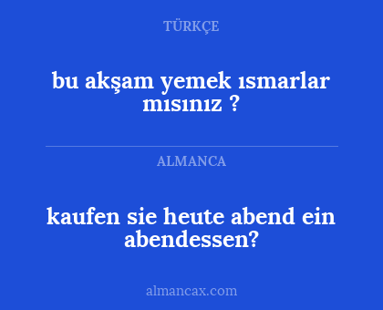 bu akşam yemek ısmarlar mısınız ? - kaufen sie heute abend ein abendessen?