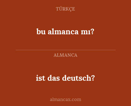 bu almanca mı? - ist das deutsch?