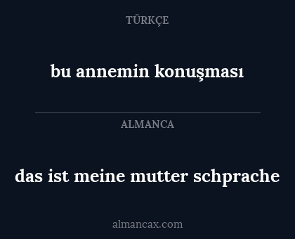 bu annemin konuşması - das ist meine mutter schprache