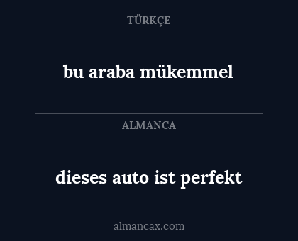 bu araba mükemmel - dieses auto ist perfekt