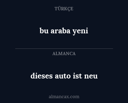 bu araba yeni - dieses auto ist neu