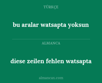 bu aralar watsapta yoksun - diese zeilen fehlen watsapta