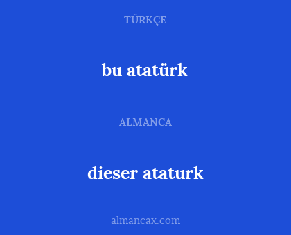 bu atatürk - dieser ataturk