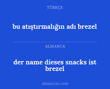 bu atıştırmalığın adı brezel - der name dieses snacks ist brezel