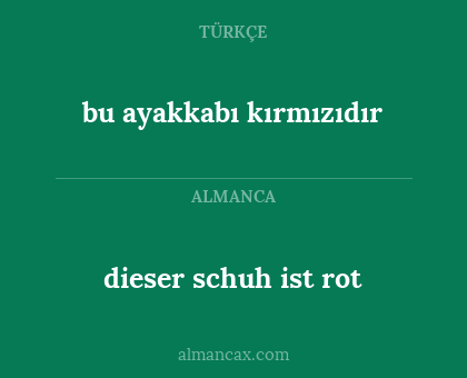 dieser schuh ist rot - bu ayakkabı kırmızıdır