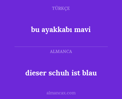 dieser schuh ist blau - bu ayakkabı mavi