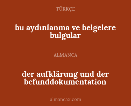 der aufklärung und der befunddokumentation - bu aydınlanma ve belgelere bulgular