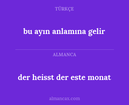 der heisst der este monat - bu ayın anlamına gelir