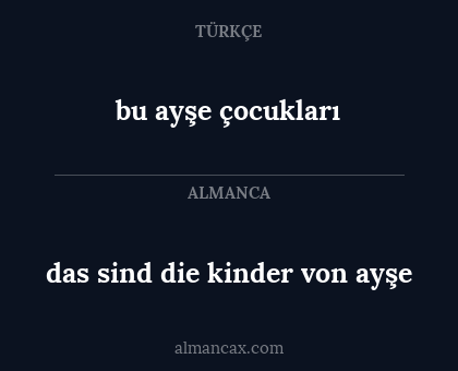 das sind die kinder von ayşe - bu ayşe çocukları