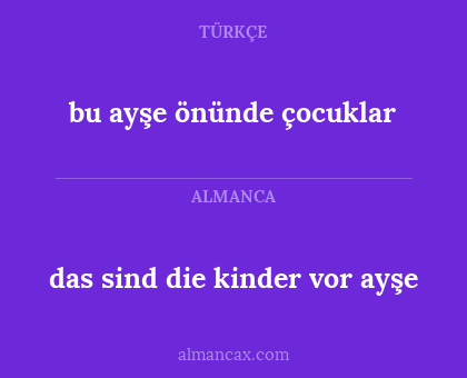 das sind die kinder vor ayşe - bu ayşe önünde çocuklar