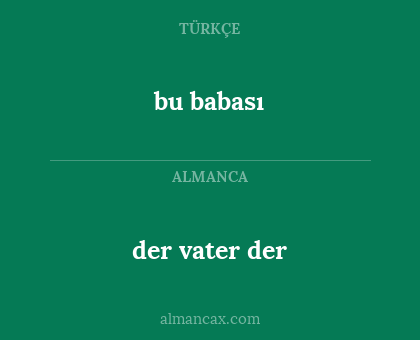 bu babası - der vater der