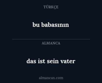 bu babasının - das ist sein vater