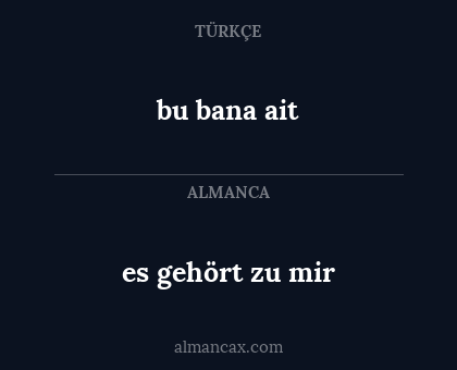 bu bana ait - es gehört zu mir