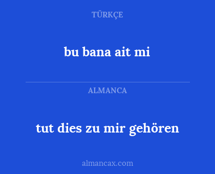 tut dies zu mir gehören - bu bana ait mi