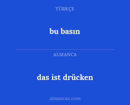 bu basın - das ist drücken