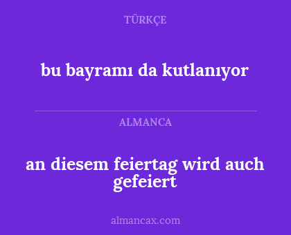 bu bayramı da kutlanıyor - an diesem feiertag wird auch gefeiert