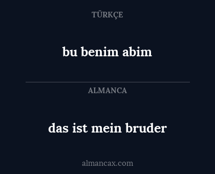 bu benim abim - das ist mein bruder