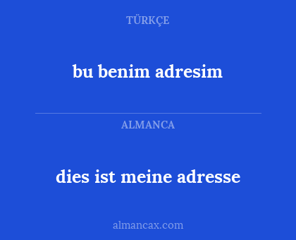 dies ist meine adresse - bu benim adresim