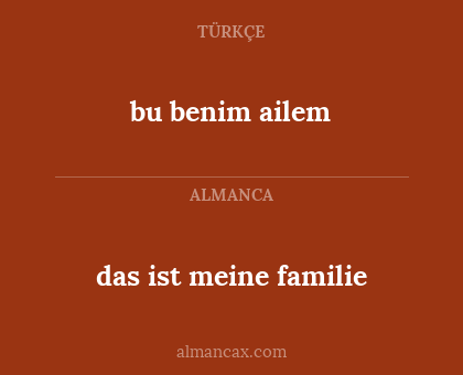 bu benim ailem - das ist meine familie