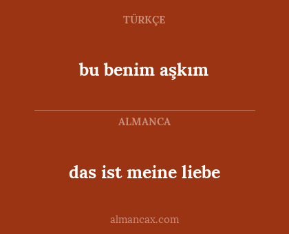 bu benim aşkım - das ist meine liebe