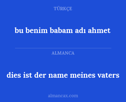 bu benim babam adı ahmet - dies ist der name meines vaters