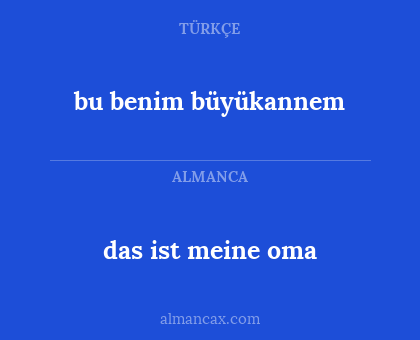 bu benim büyükannem - das ist meine oma