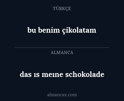 das ıs meıne schokolade - bu benim çikolatam