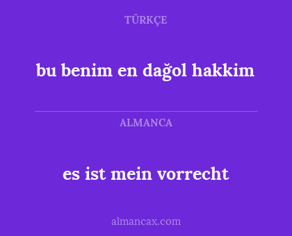 es ist mein vorrecht - bu benim en dağol hakkim