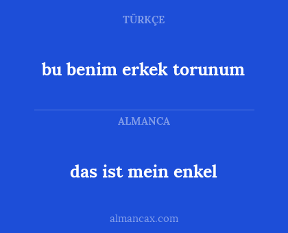 das ist mein enkel - bu benim erkek torunum