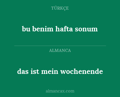 das ist mein wochenende - bu benim hafta sonum