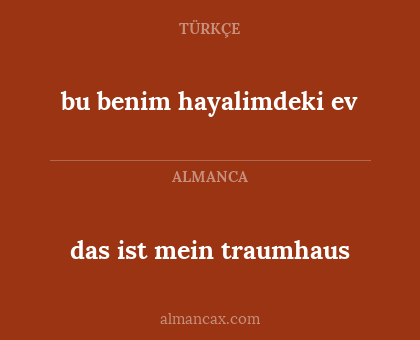 das ist mein traumhaus - bu benim hayalimdeki ev