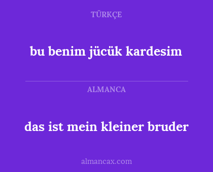 bu benim jücük kardesim - das ist mein kleiner bruder