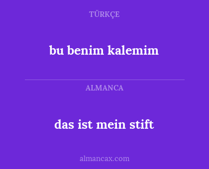 das ist mein stift - bu benim kalemim